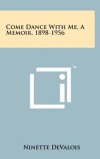 Kirjan kansi "Come Dance with Me, a Memoir, 1898-1956"
