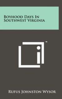 Kirjan kansi "Boyhood Days in Southwest Virginia"