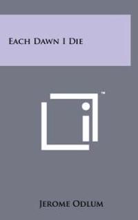 Kirjan kansi "Each Dawn I Die"