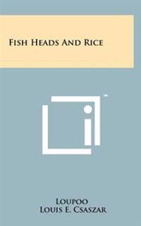 Fish Heads and Rice