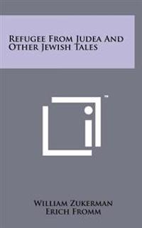 Refugee from Judea and Other Jewish Tales