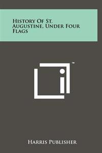 History of St. Augustine, Under Four Flags
