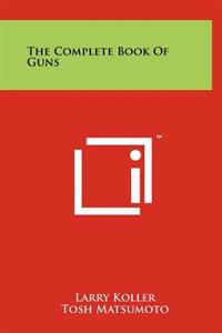 The Complete Book of Guns