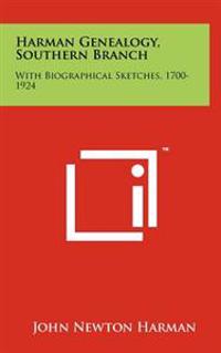Harman Genealogy, Southern Branch: With Biographical Sketches, 1700-1924