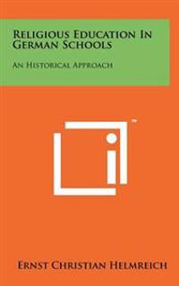 Religious Education in German Schools: An Historical Approach