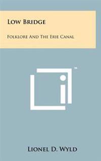 Low Bridge: Folklore and the Erie Canal
