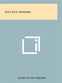 Let's Play Indoors