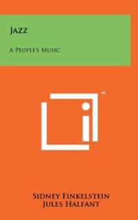 Jazz: A People's Music