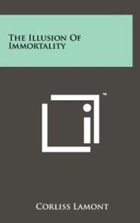 The Illusion of Immortality