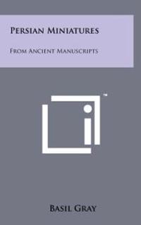Persian Miniatures: From Ancient Manuscripts