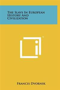 Bokomslag för "The Slavs in European History and Civilization"