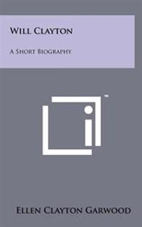 Will Clayton: A Short Biography