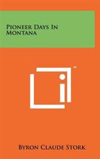 Kirjan kansi "Pioneer Days in Montana"