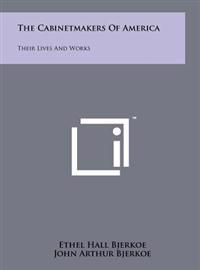 Bokomslag för "The Cabinetmakers of America: Their Lives and Works"