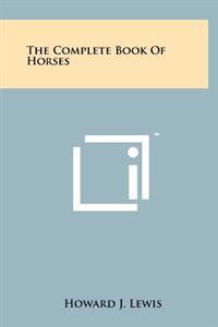Kirjan kansi "The Complete Book of Horses"