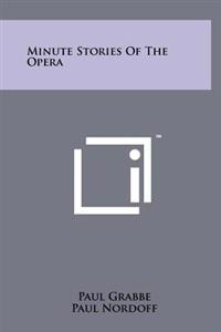 Minute Stories of the Opera