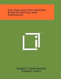The How and Why Wonder Book of Reptiles and Amphibians