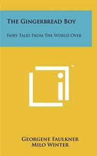 The Gingerbread Boy: Fairy Tales from the World Over