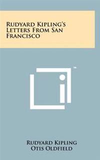 Rudyard Kipling's Letters from San Francisco