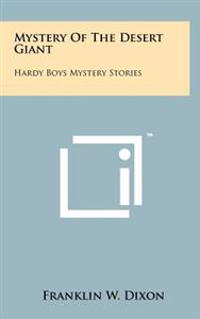 Mystery of the Desert Giant: Hardy Boys Mystery Stories