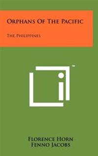 Orphans of the Pacific: The Philippines