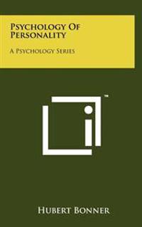Psychology of Personality: A Psychology Series