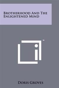 Brotherhood and the Enlightened Mind