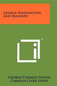 George Washington and Masonry