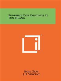 Bokomslag för "Buddhist Cave Paintings at Tun-Huang"