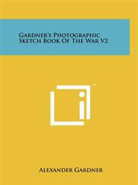 Bokomslag för "Gardner's Photographic Sketch Book of the War V2"
