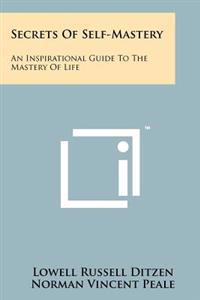 Bokomslag for "Secrets of Self-Mastery: An Inspirational Guide to the Mastery of Life"