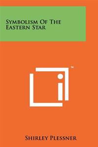 Bokomslag för "Symbolism of the Eastern Star"
