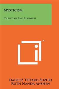 Bokomslag för "Mysticism: Christian and Buddhist"