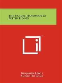 The Picture Handbook of Better Riding