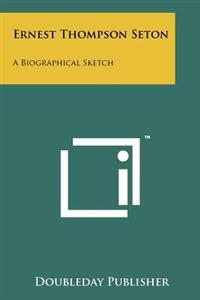 Kirjan kansi "Ernest Thompson Seton: A Biographical Sketch"