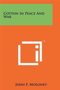 Cotton in Peace and War