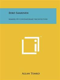 Kirjan kansi "Eero Saarinen: Makers of Contemporary Architecture"