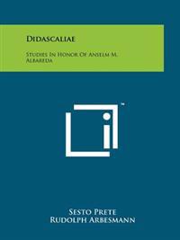 Didascaliae: Studies in Honor of Anselm M. Albareda