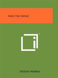 Mike the Monk