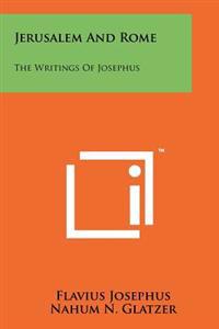 Jerusalem and Rome: The Writings of Josephus