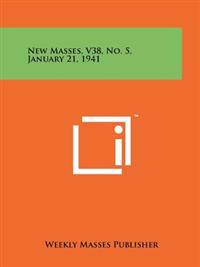 New Masses, V38, No. 5, January 21, 1941
