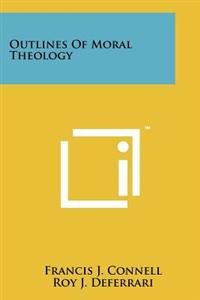 Outlines of Moral Theology