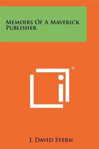 Bokomslag for "Memoirs of a Maverick Publisher"