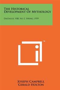 The Historical Development of Mythology: Daedalus, V88, No 2, Spring, 1959