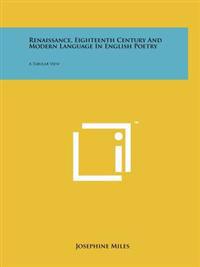 Renaissance, Eighteenth Century and Modern Language in English Poetry: A Tabular View