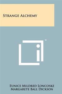 Strange Alchemy
