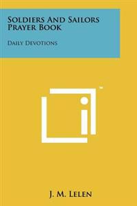 Soldiers and Sailors Prayer Book: Daily Devotions