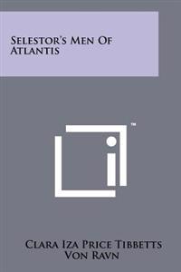 Selestor's Men of Atlantis