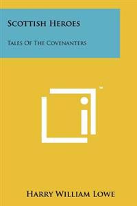 Scottish Heroes: Tales of the Covenanters