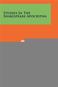 Studies in the Shakespeare Apocrypha